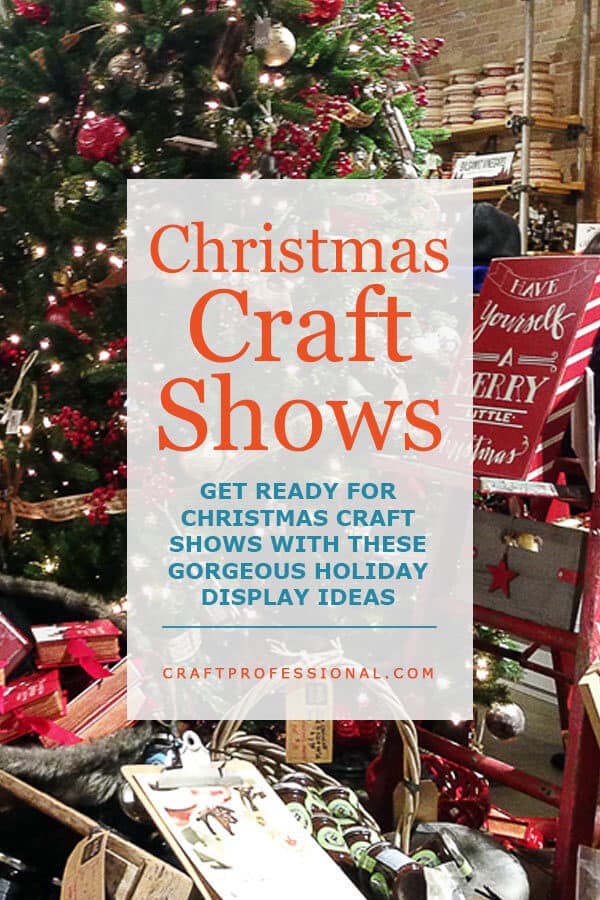 Get Ready for Christmas Craft Show Season