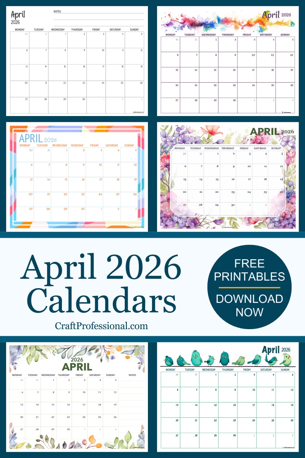 Collage of free printable April 2026 calendar pages in different designs with text overlay that reads "April 2026 Calendars - Free Printables - Download Now."