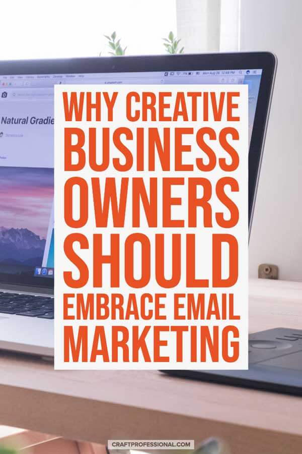 Computer on desk. Text overlay - Why creative business owners should embrace email marketing.