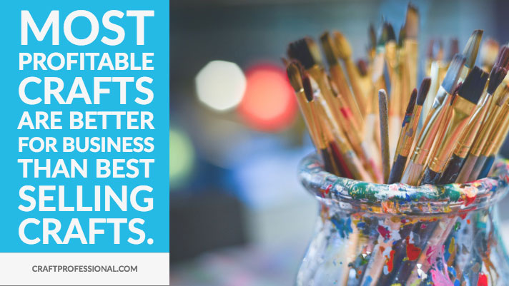 Jar with paintbrushes with text overlay - Most profitable crafts are better for business than best selling crafts Jar with paintbrushes with text overlay - Most profitable crafts are better for business than best selling crafts
