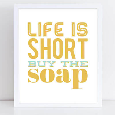 Printable craft booth sign - Life is Short, Buy the Soap