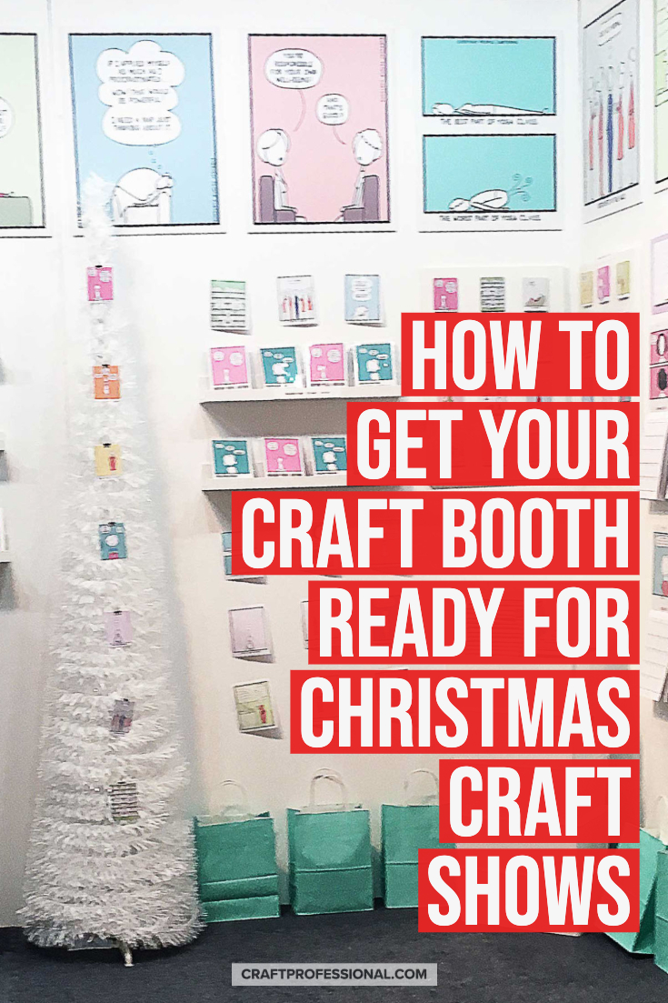 Craft show display at a holiday craft show. Text overlay - How to get your craft booth ready for Christmas craft shows. Craft show display at a holiday craft show. Text overlay - How to get your craft booth ready for Christmas craft shows.
