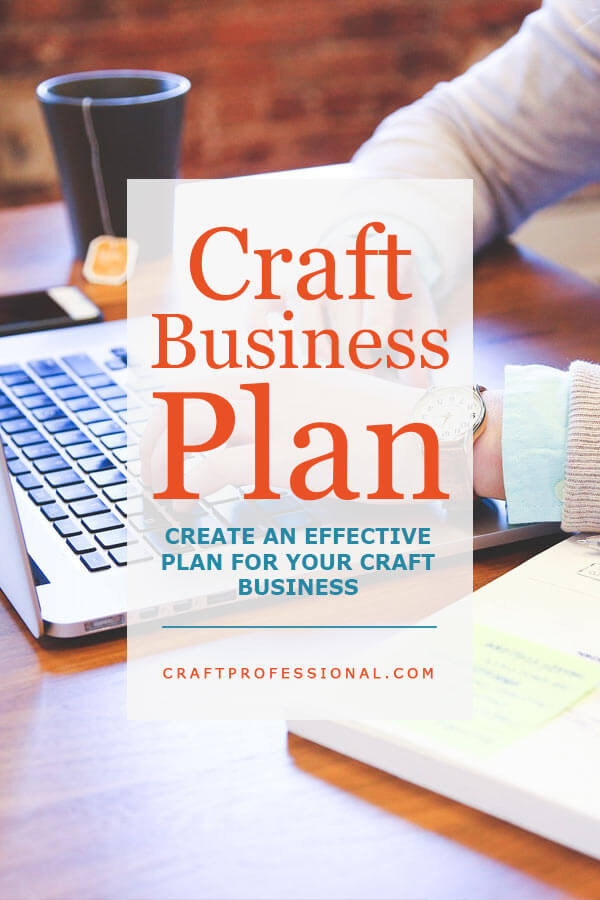 Woman writing business plan on laptop. Text - Craft Business Plan. Create an Effective plan for your craft business.