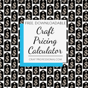craft pricing formula and downloadable calculator