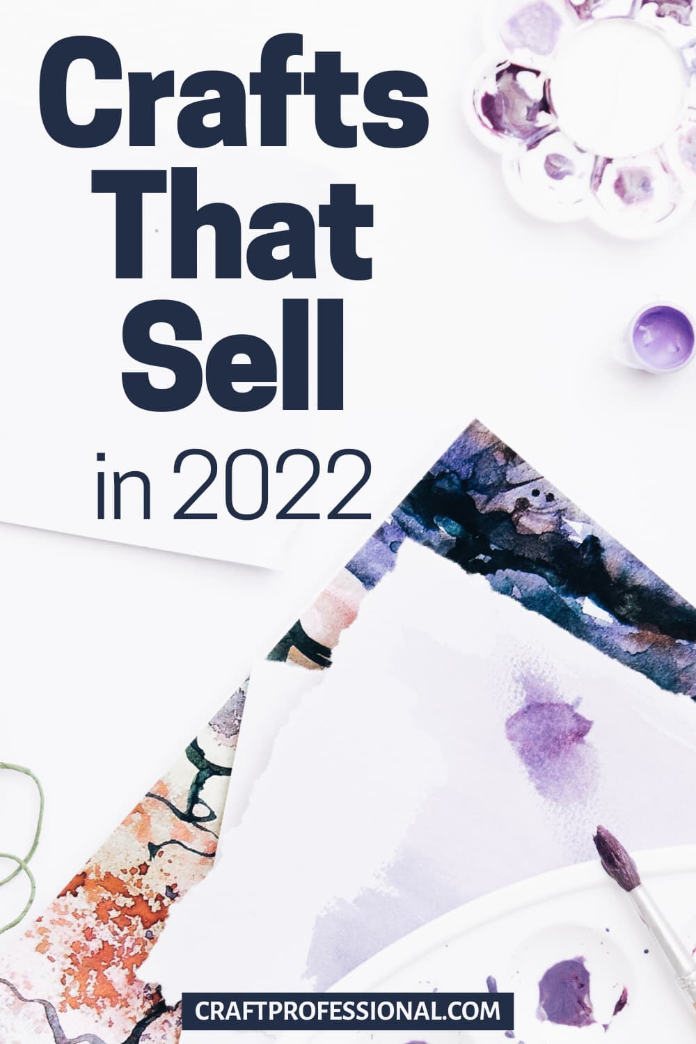 Artist's painting supplies. Text - Crafts that sell in 2022.