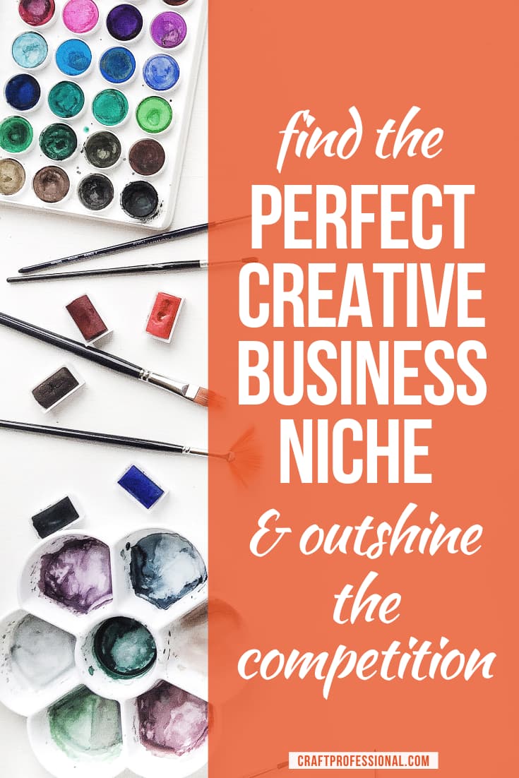 Desktop with painting supplies. Text - Find the perfect creative business niche & outshine the competition