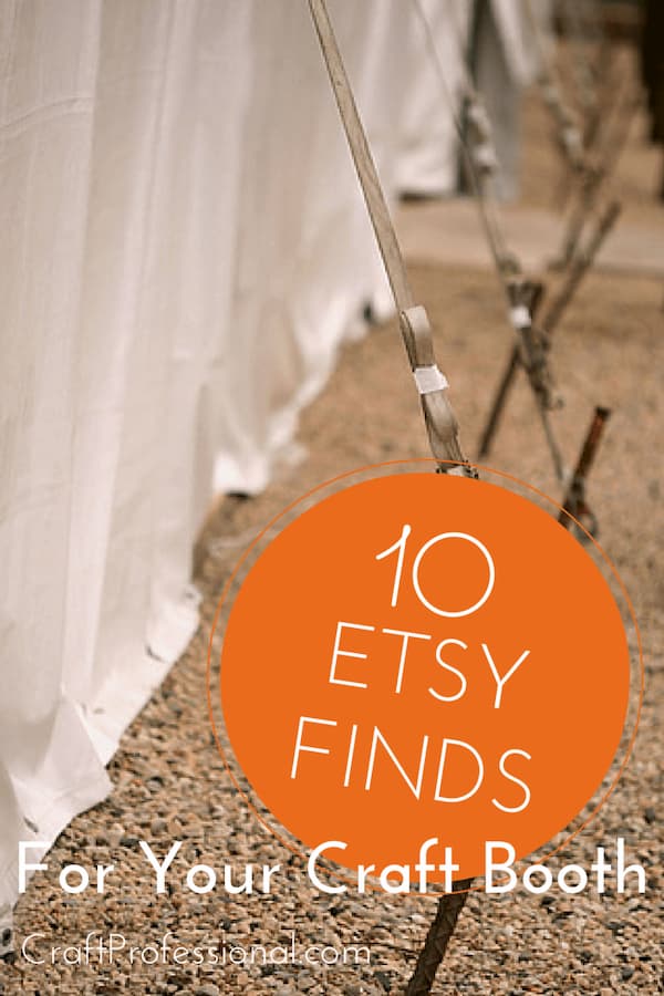 Portable tents at an outdoor market. Text - 10 Etsy finds for your craft booth.