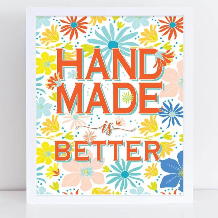 Printable wall art - Handmade is better.