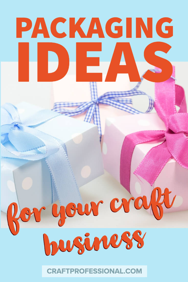Gift wrapped packages. Text - Packaging ideas for your craft business.