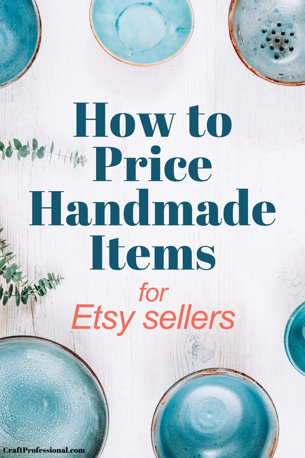 Blue handmade pottery displayed on a clean white background with overlay text that reads 'How to Price Handmade Items for Etsy Sellers' — a guide for new Etsy shop owners to set profitable prices for their crafts.