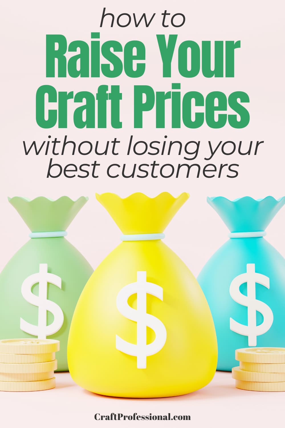 Graphic of money bags and coins with text overlay: "How to Raise Craft Prices Without Losing Your Best Customers" — a guide for handmade business owners to increase profits while retaining loyal buyers.