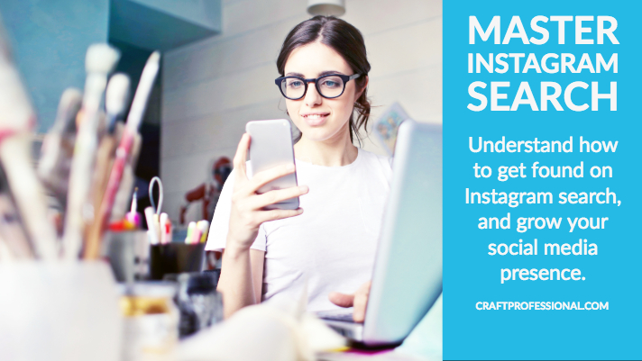 Woman holding cell phone surrounded by art supplies with text overlay Master Instagram Search