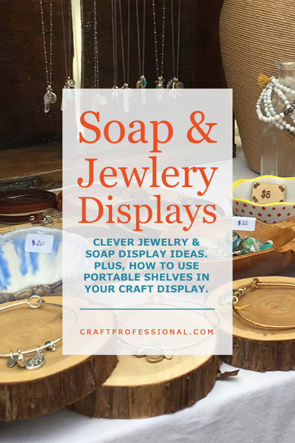 Handmade bracelets on a table top display. Text - Soap & jewellery displays. Clever jewellery & soap display ideas. Plus, how to use portable shelves in your craft display. Handmade bracelets on a table top display. Text - Soap & jewellery displays. Clever jewellery & soap display ideas. Plus, how to use portable shelves in your craft display.