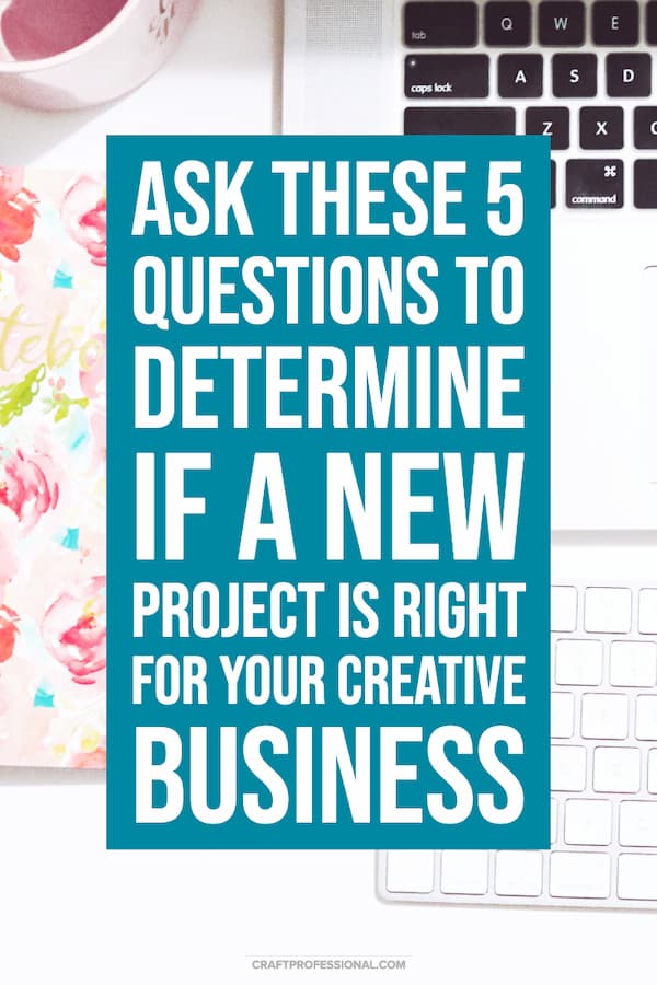Floral day planner and laptop on a desk. Text - Ask these 5 questions to determine if a new project is right for your craft business Floral day planner and laptop on a desk. Text - Ask these 5 questions to determine if a new project is right for your craft business