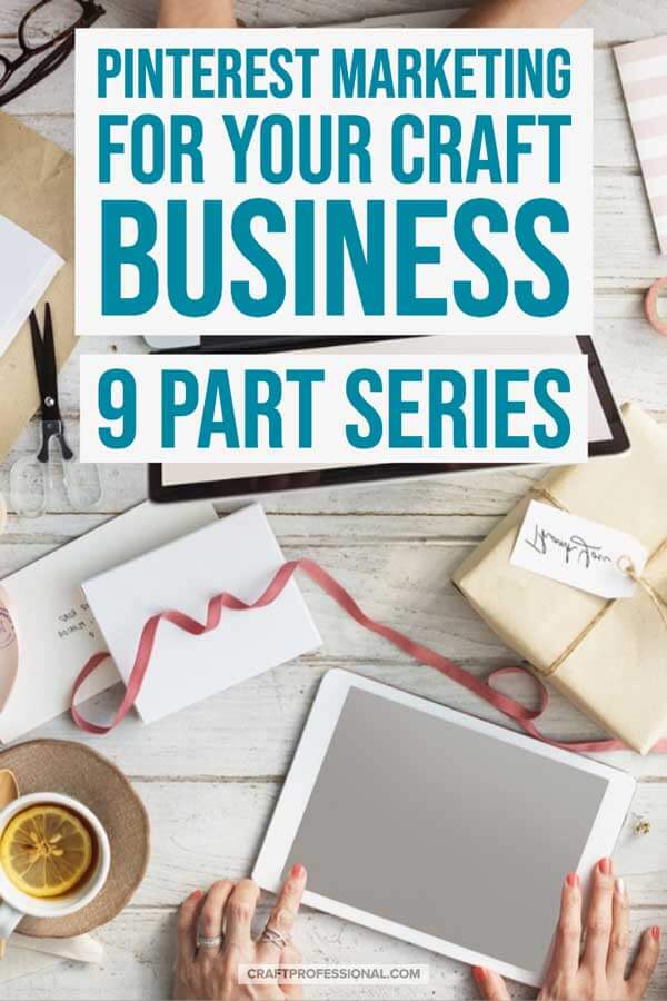 Craft supplies and artist using a tablet on work space. Text - Pinterest marketing for your craft business. 9 part series. Craft supplies and artist using a tablet on work space. Text - Pinterest marketing for your craft business. 9 part series.