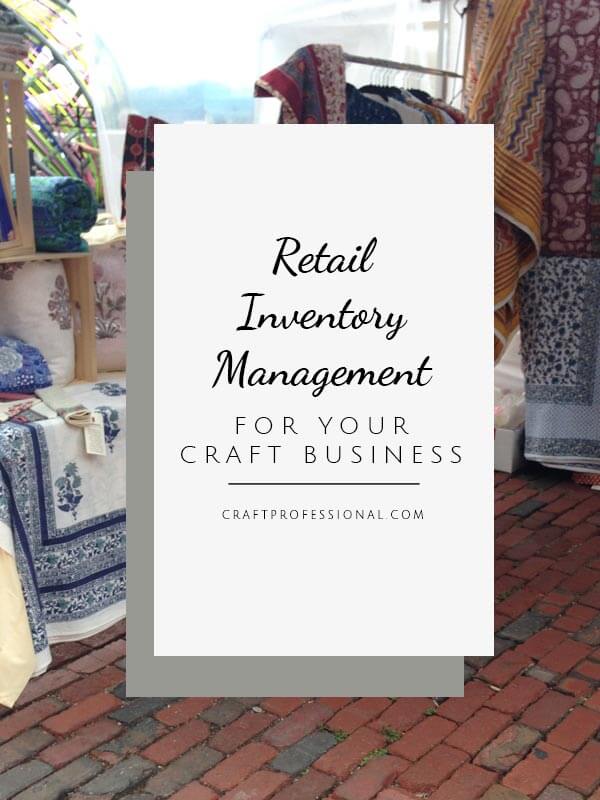 Outdoor retail display. Text - Retail inventory management for your craft business.
