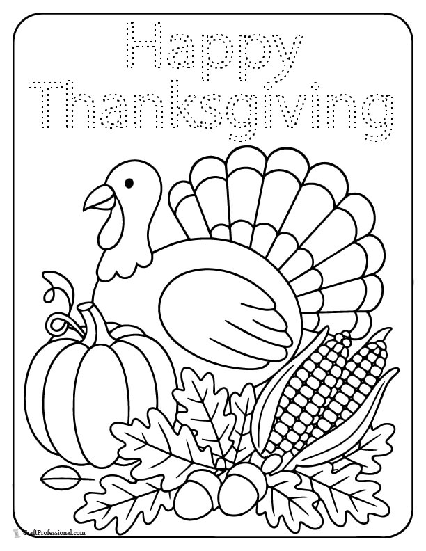 A profile view of a turkey standing with harvest vegetable and text in dotted lines for tracing is "Happy Thanksgiving!" coloring sheet