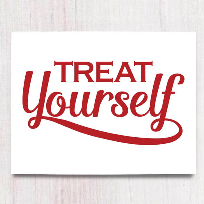 Printable sign - Treat Yourself