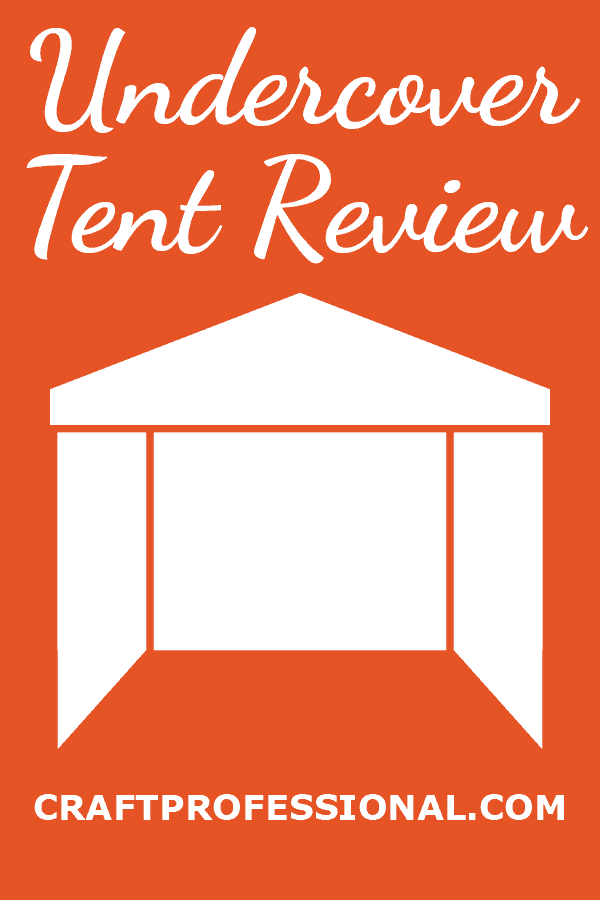 White craft tent graphic. Text - Undercover Tent Review White craft tent graphic. Text - Undercover Tent Review